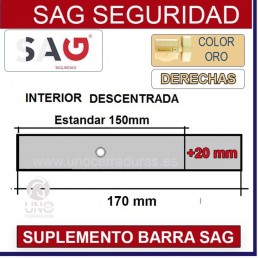 SUPLEMENTO BARRA CERROJO SAG CSI 170mm DESCENTRADA +20MM DERECHA ORO