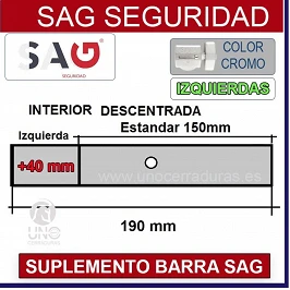SUPLEMENTO BARRA CERROJO SAG CSI 190mm DESCENTRADA +40MM IZQUIERDA CROMO