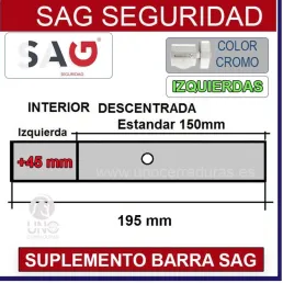 SUPLEMENTO BARRA CERROJO SAG CSI 195mm DESCENTRADA +45MM IZQUIERDA CROMO