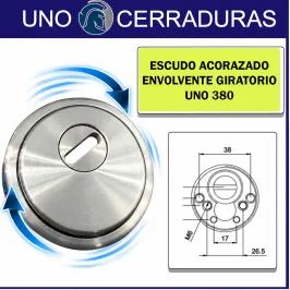 ESCUDO UNO-380 CROMO ACORAZADO ENVOLVENTE GIRATORIO